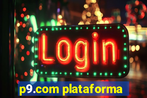 p9.com plataforma